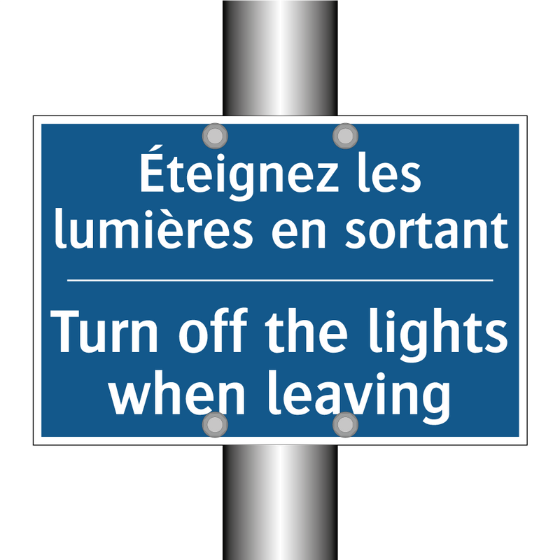Éteignez les lumières en sortant /.../ - Turn off the lights when leaving /.../