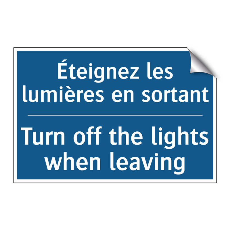 Éteignez les lumières en sortant /.../ - Turn off the lights when leaving /.../