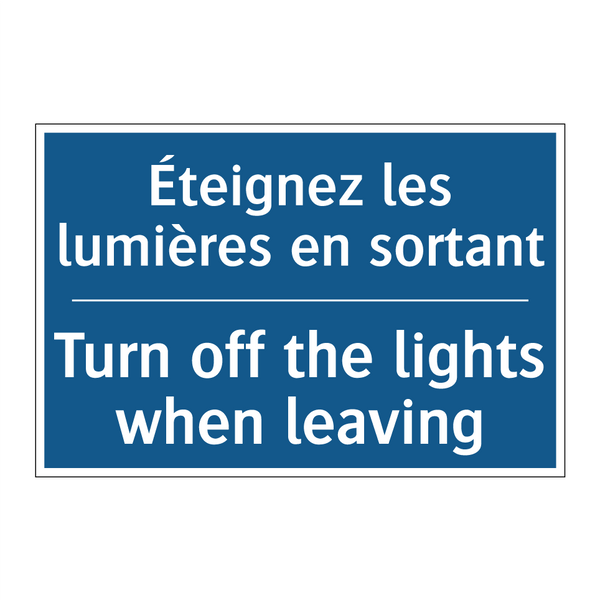 Éteignez les lumières en sortant /.../ - Turn off the lights when leaving /.../
