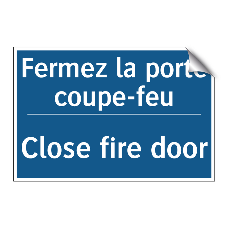 Fermez la porte coupe-feu - Close fire door