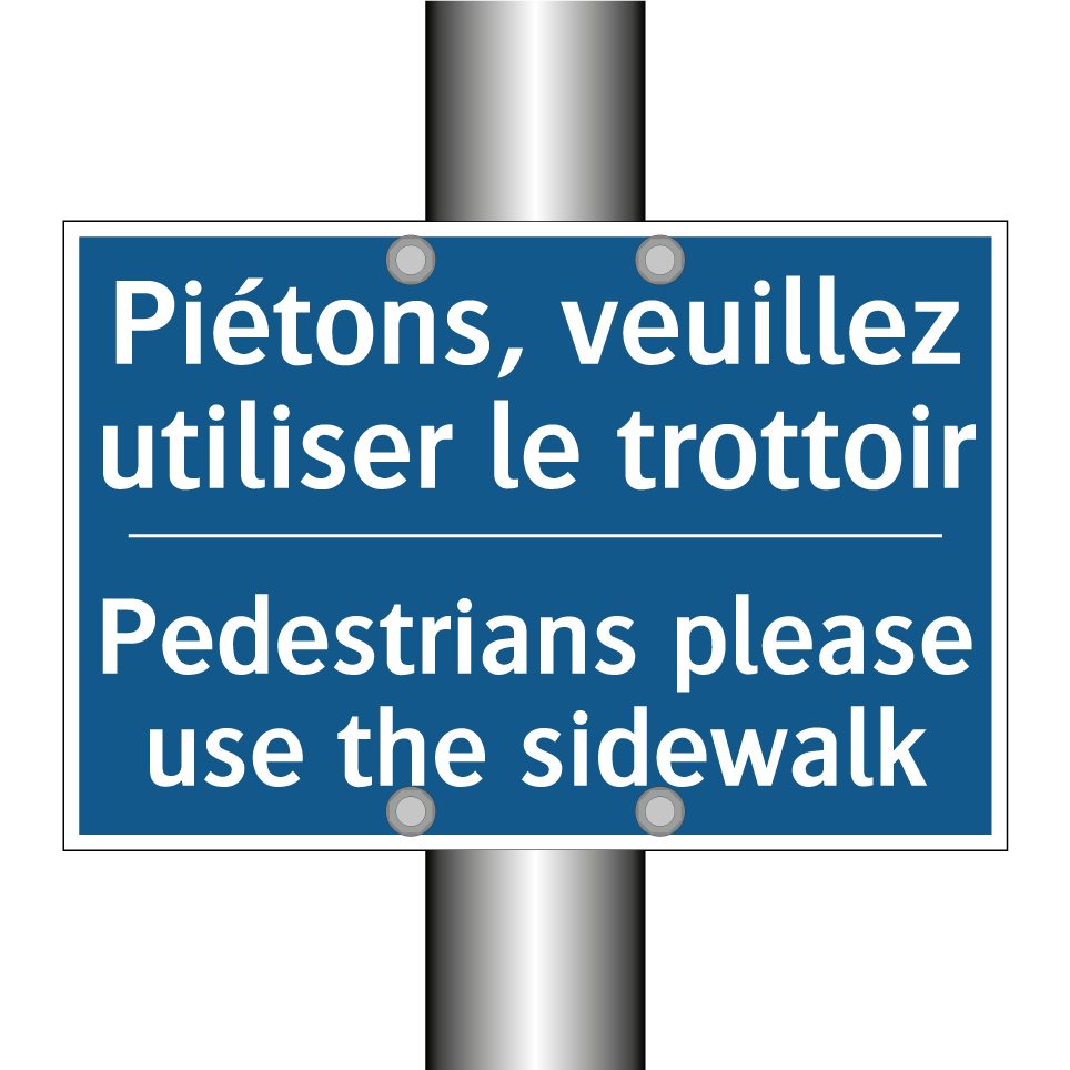 Piétons, veuillez utiliser le  /.../ - Pedestrians please use the sidewalk /.../