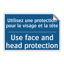 Utilisez une protection pour le  /.../ - Use face and head protection
