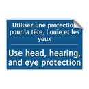 Utilisez une protection pour la  /.../ - Use head, hearing, and eye protection /.../