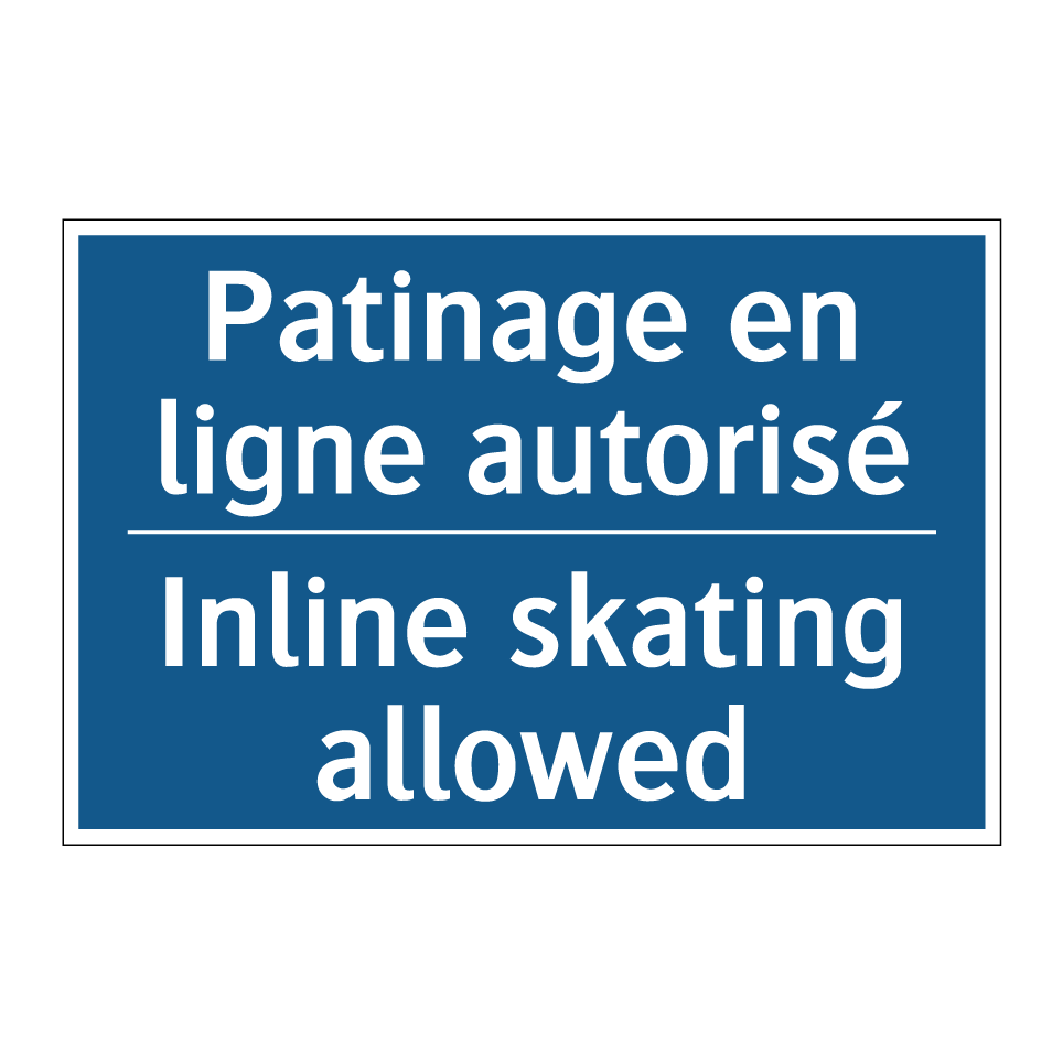 Patinage en ligne autorisé - Inline skating allowed