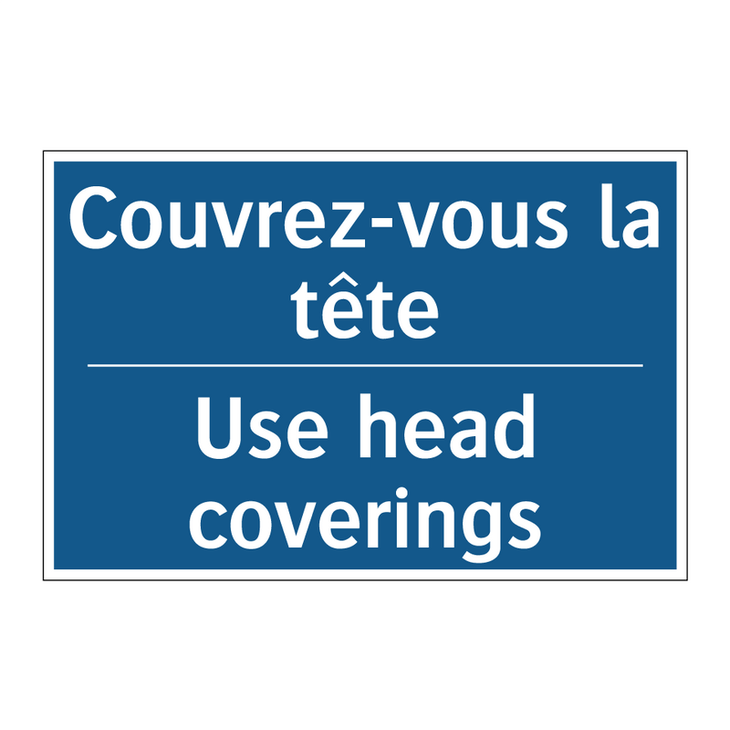 Couvrez-vous la tête - Use head coverings