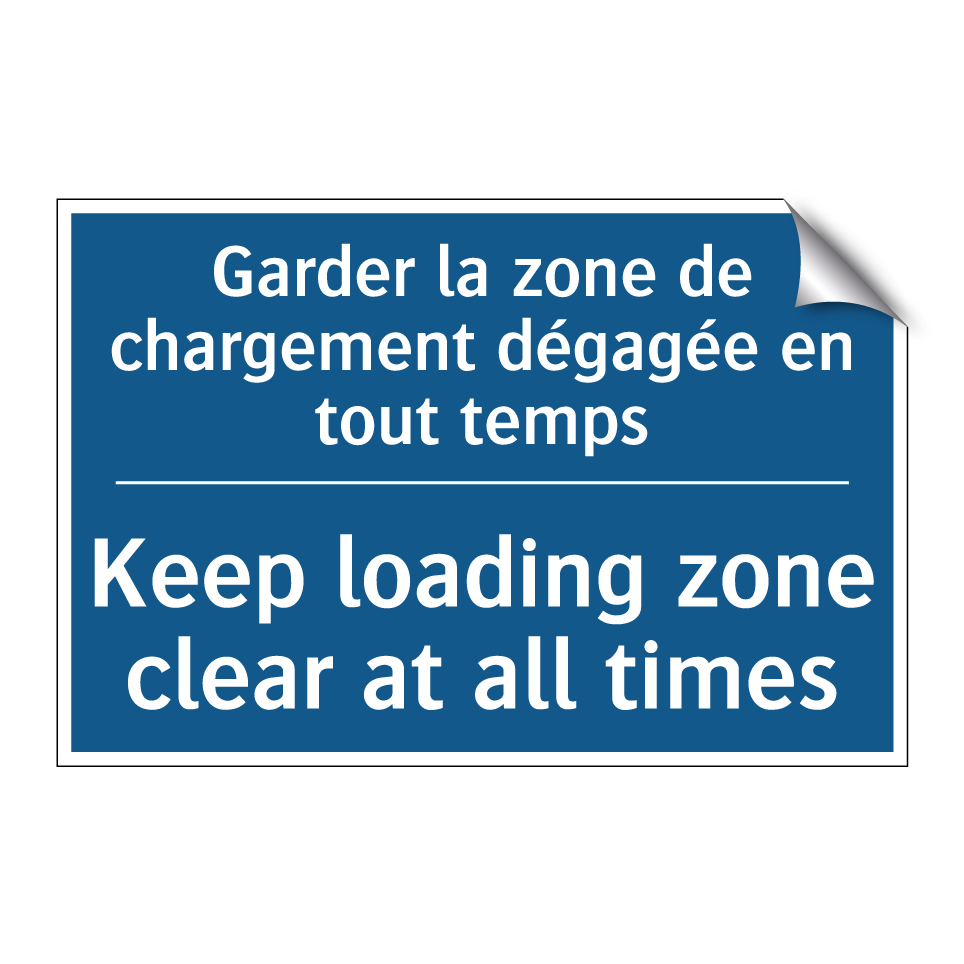 Garder la zone de chargement dégagée  /.../ - Keep loading zone clear at all  /.../