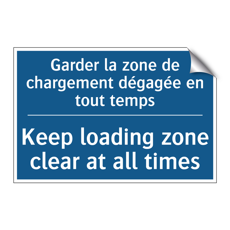 Garder la zone de chargement dégagée  /.../ - Keep loading zone clear at all  /.../