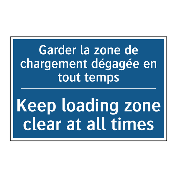 Garder la zone de chargement dégagée  /.../ - Keep loading zone clear at all  /.../