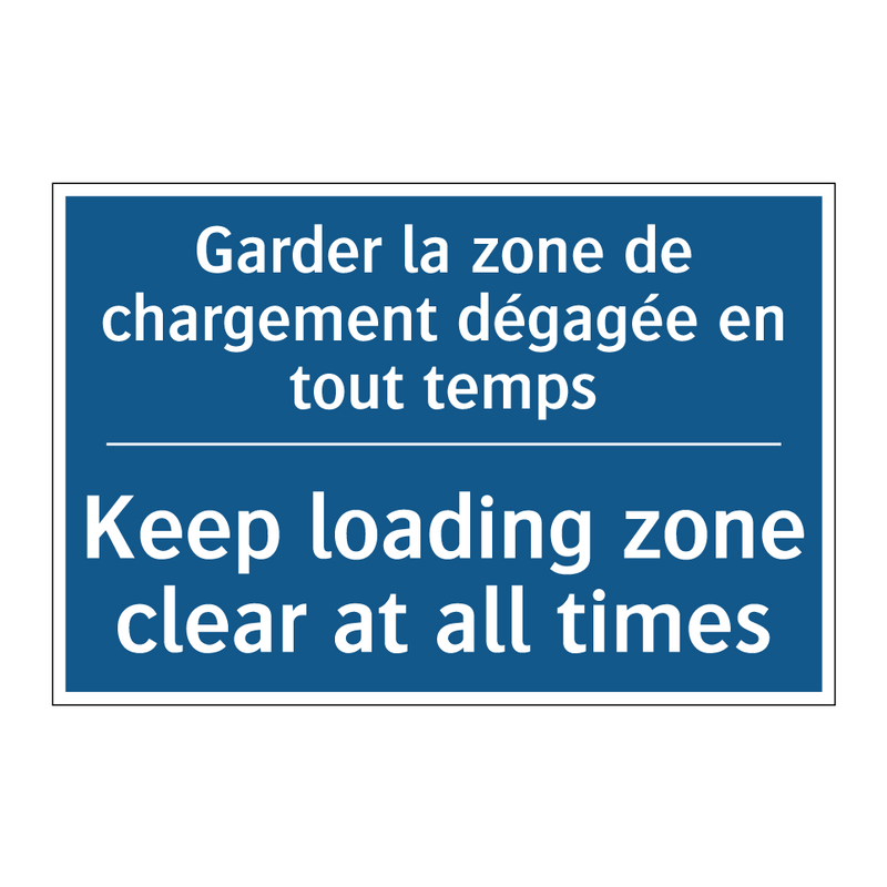 Garder la zone de chargement dégagée  /.../ - Keep loading zone clear at all  /.../