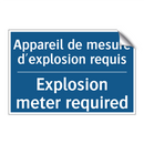 Appareil de mesure d'explosion  /.../ - Explosion meter required