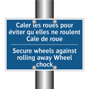 Caler les roues pour éviter qu'elles  /.../ - Secure wheels against rolling  /.../
