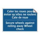 Caler les roues pour éviter qu'elles  /.../ - Secure wheels against rolling  /.../
