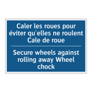 Caler les roues pour éviter qu'elles  /.../ - Secure wheels against rolling  /.../