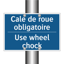 Cale de roue obligatoire - Use wheel chock