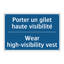 Porter un gilet haute visibilité /.../ - Wear high-visibility vest