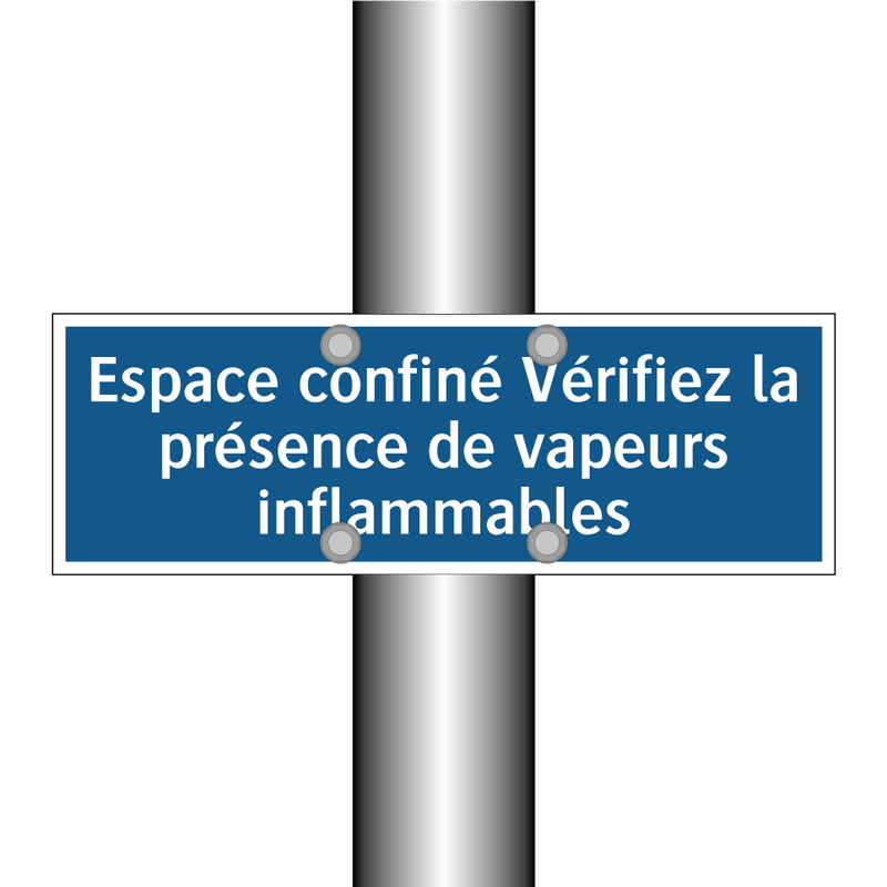 Espace confiné Vérifiez la présence de vapeurs inflammables