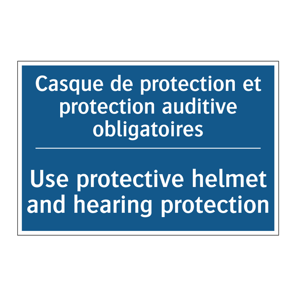Casque de protection et protection  /.../ - Use protective helmet and hearing  /.../