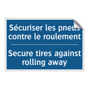 Sécuriser les pneus contre le  /.../ - Secure tires against rolling away /.../