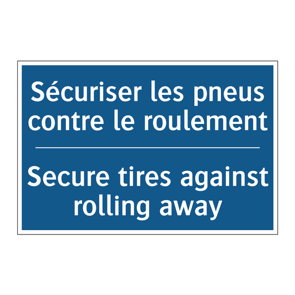 Sécuriser les pneus contre le  /.../ - Secure tires against rolling away /.../