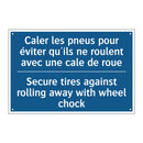 Caler les pneus pour éviter qu'ils  /.../ - Secure tires against rolling away  /.../
