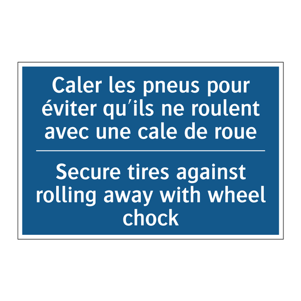 Caler les pneus pour éviter qu'ils  /.../ - Secure tires against rolling away  /.../