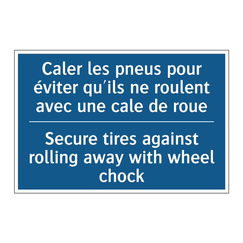 Caler les pneus pour éviter qu'ils  /.../ - Secure tires against rolling away  /.../