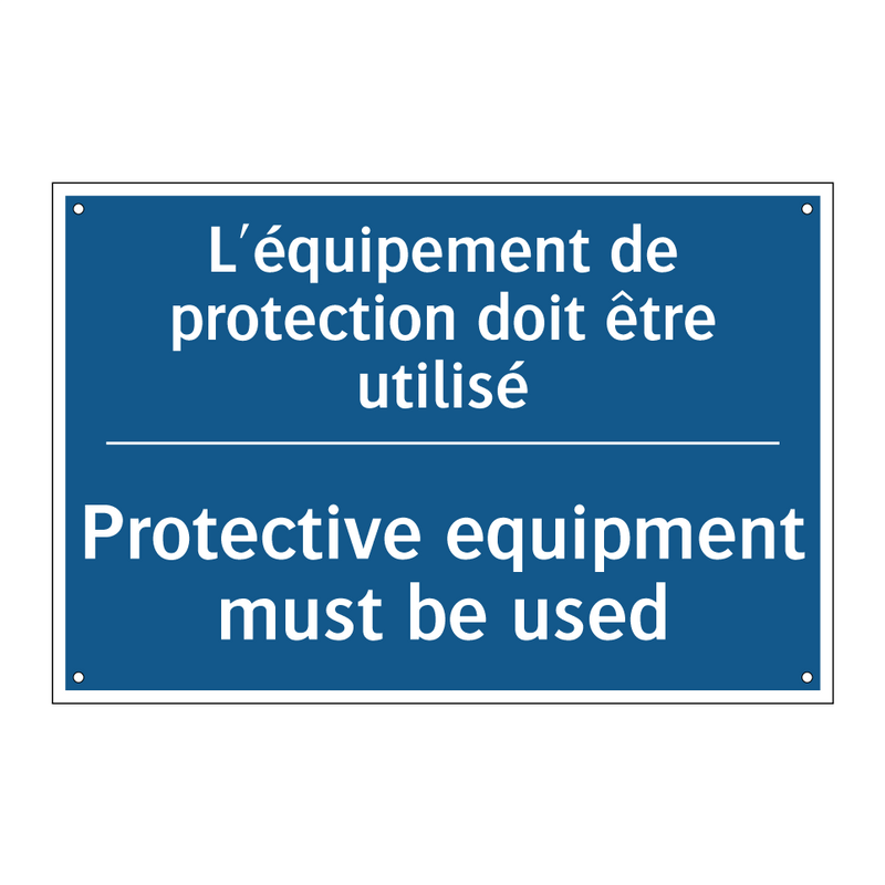 L'équipement de protection doit  /.../ - Protective equipment must be used /.../