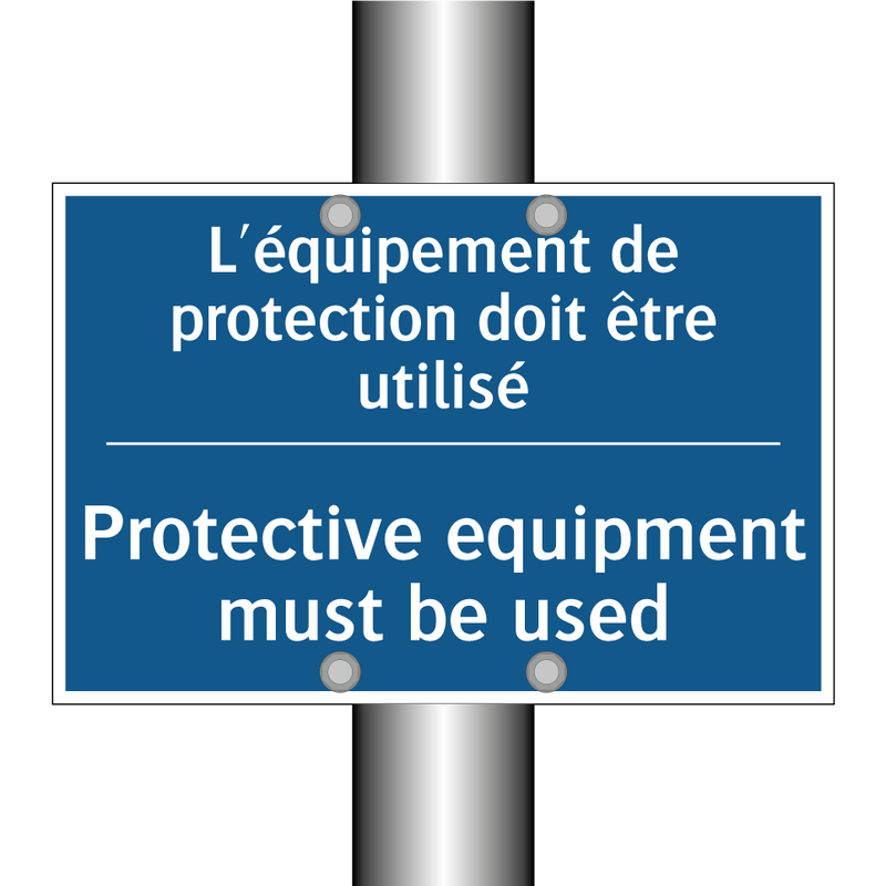 L'équipement de protection doit  /.../ - Protective equipment must be used /.../
