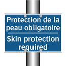 Protection de la peau obligatoire /.../ - Skin protection required
