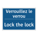 Verrouillez le verrou - Lock the lock