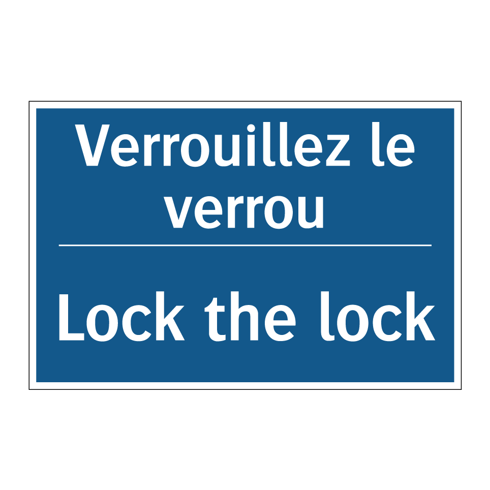 Verrouillez le verrou - Lock the lock