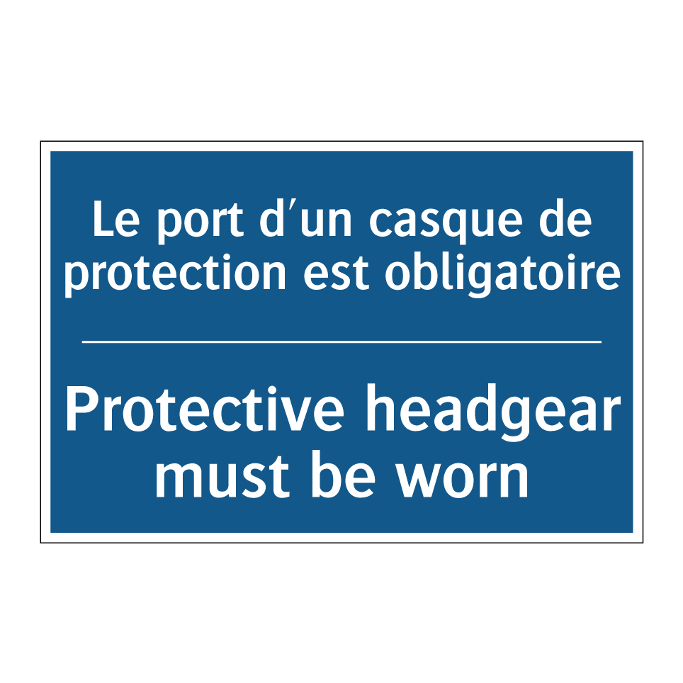 Le port d'un casque de protection  /.../ - Protective headgear must be worn /.../