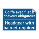 Coiffe avec filet à cheveux obligatoire /.../ - Headgear with hairnet required