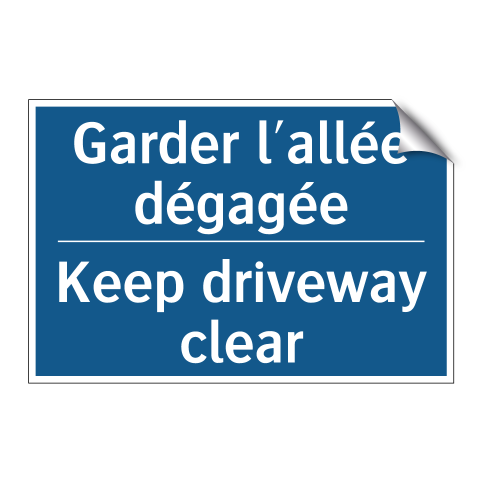 Garder l'allée dégagée - Keep driveway clear