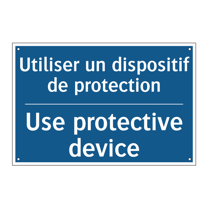 Utiliser un dispositif de protection /.../ - Use protective device