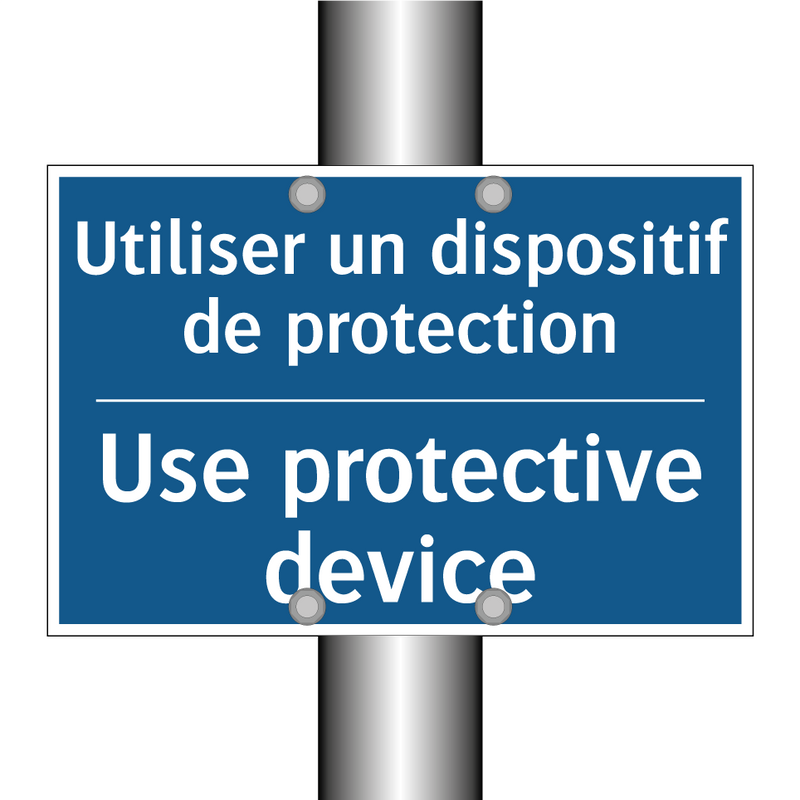 Utiliser un dispositif de protection /.../ - Use protective device