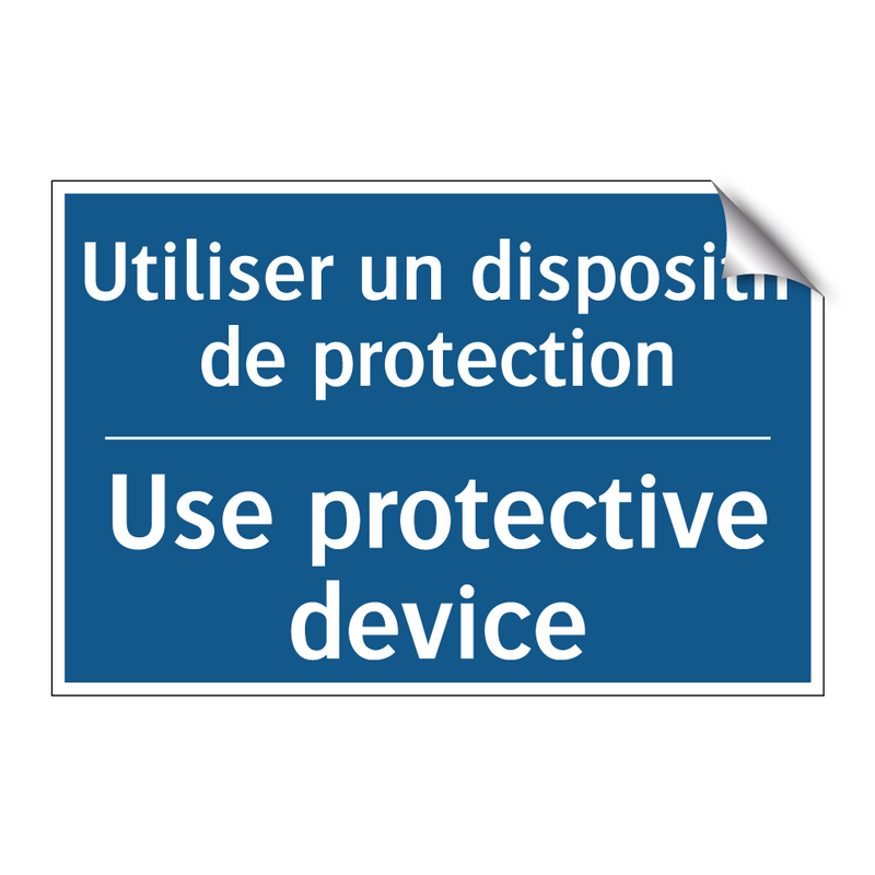 Utiliser un dispositif de protection /.../ - Use protective device