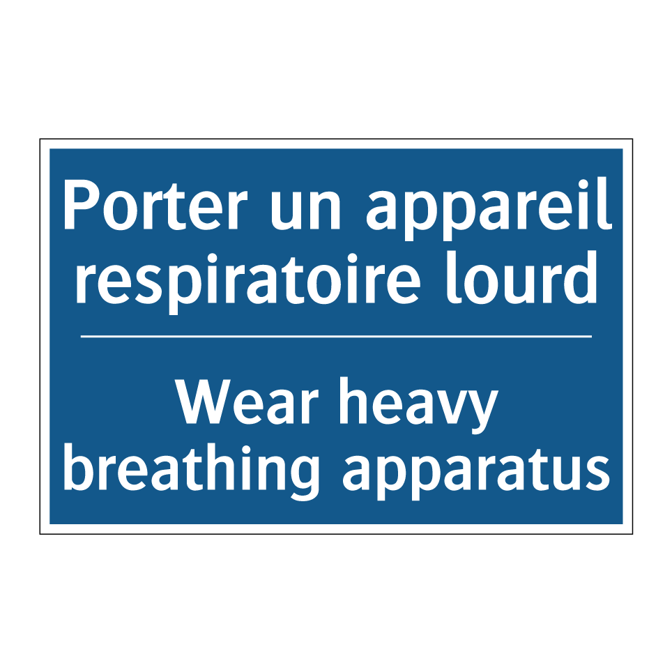 Porter un appareil respiratoire  /.../ - Wear heavy breathing apparatus