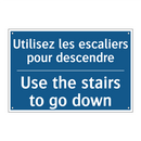 Utilisez les escaliers pour descendre /.../ - Use the stairs to go down