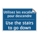 Utilisez les escaliers pour descendre /.../ - Use the stairs to go down
