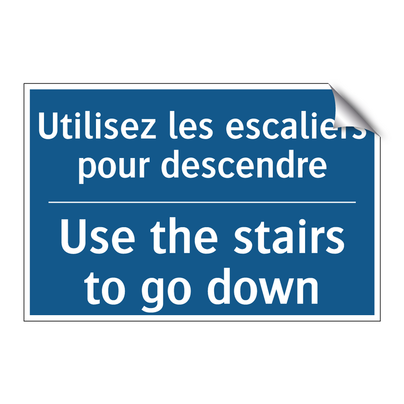 Utilisez les escaliers pour descendre /.../ - Use the stairs to go down