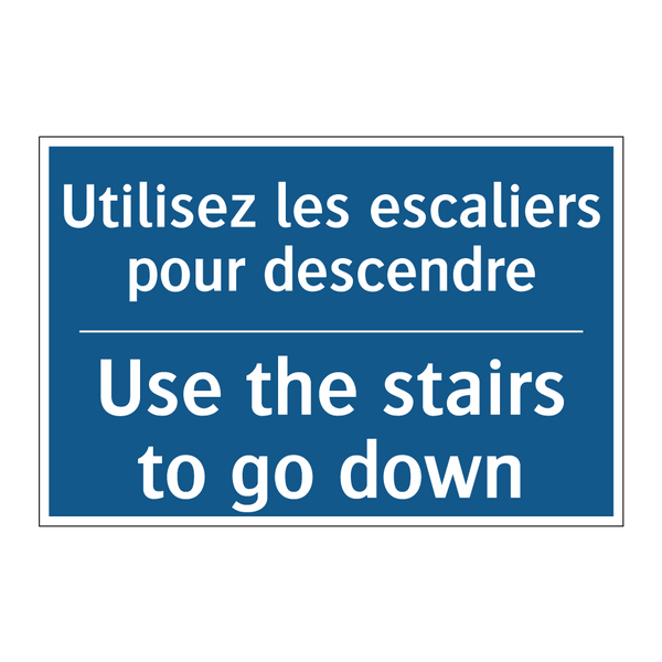 Utilisez les escaliers pour descendre /.../ - Use the stairs to go down