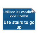 Utilisez les escaliers pour monter /.../ - Use stairs to go up