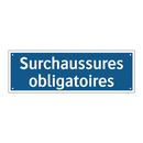 Surchaussures obligatoires