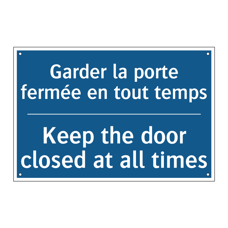 Garder la porte fermée en tout  /.../ - Keep the door closed at all times /.../