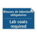 Blouses de laboratoire obligatoires /.../ - Lab coats required