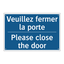 Veuillez fermer la porte - Please close the door