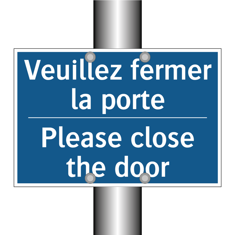 Veuillez fermer la porte - Please close the door