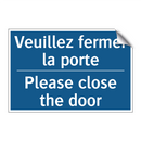 Veuillez fermer la porte - Please close the door