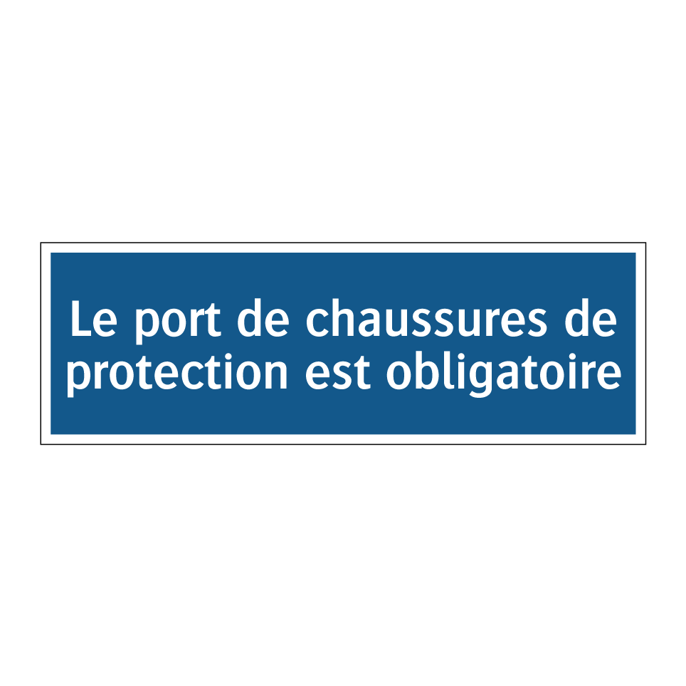 Le port de chaussures de protection est obligatoire